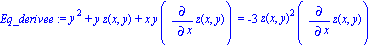 Eq_derivee := y^2+y*z(x, y)+x*y*(diff(z(x, y), x)) = -3*z(x, y)^2*(diff(z(x, y), x))