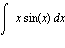 int(x*sin(x), x)