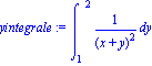 yintegrale := Int(1/(x+y)^2, y = 1 .. 2)