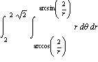 int(int(r, theta = arccos(2/r) .. arcsin(2/r)), r = 2 .. 2*sqrt(2))