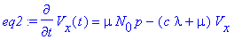 eq2 := diff(V[x](t),t) = mu*N[0]*p-(c*lambda+mu)*V[...