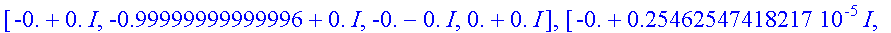 answers := [[0.+0.*I, 1.0000000000000-0.*I, 0.-0.*I...
