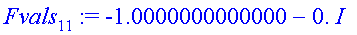 Fvals[11] := -1.0000000000000-0.*I