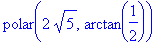polar(2*sqrt(5),arctan(1/2))