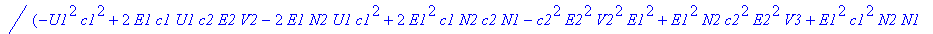 A12 := {A1 = (E1*c1*U3*c2*E2*V2-E1*c1*N2*c2*U3-2*E1^2*c1*c2*E2*V2*Z4+E1^2*N2*c2^2*Z4+c1^2*U2*Z4+E1*c1*c2*E2*V1*U1-E1*c1*Z1*c2*U1+E1^2*Z1*c2^2*E2^2*V3+E1^2*N2*c2^2*E2*V1+E1^2*c2^2*E2^2*V3*Z4-E1^2*Z1*c2^...