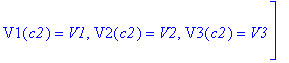 DV := [diff(V1(c2),`$`(c2,2)) = V1c2c2, diff(V2(c2),`$`(c2,2)) = V2c2c2, diff(V3(c2),`$`(c2,2)) = V3c2c2, diff(V1(c2),c2) = V1c2, diff(V2(c2),c2) = V2c2, diff(V3(c2),c2) = V3c2, V1(c2) = V1, V2(c2) = V...