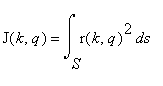 J(k,q) = Int(r(k,q)^2,s = S .. ` `)