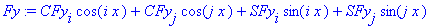 Fy := CFy[i]*cos(i*x)+CFy[j]*cos(j*x)+SFy[i]*sin(i*x)+SFy[j]*sin(j*x)