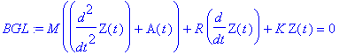 BGL := M*(diff(Z(t),`$`(t,2))+A(t))+R*diff(Z(t),t)+K*Z(t) = 0