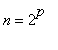 n = 2^p