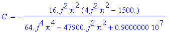 C := -16.*f^2*Pi^2*(4*f^2*Pi^2-1500.)/(64.*f^4*Pi^4-47900.*f^2*Pi^2+9000000.)