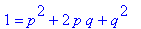 1 = p^2+2*p*q+q^2