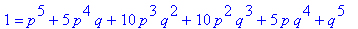 1 = p^5+5*p^4*q+10*p^3*q^2+10*p^2*q^3+5*p*q^4+q^5
