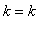 k = k