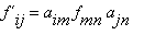 `f`[ij] = a[im]*f[mn]*a[jn]