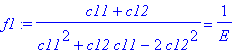 f1 := 1/(c11^2+c12*c11-2*c12^2)*(c11+c12) = 1/E