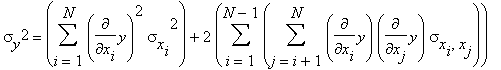 sigma[y]^2 = Sum(diff(y,x[i])^2*sigma[x[i]]^2,i = 1 .. N)+2*Sum(Sum(diff(y,x[i])*diff(y,x[j])*sigma[x[i],x[j]],j = i+1 .. N),i = 1 .. N-1)