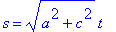 s = (a^2+c^2)^(1/2)*t