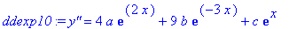 ddexp10 := `y''` = 4*a*exp(2*x)+9*b*exp(-3*x)+c*exp(x)