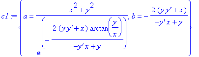 c1 := {a = (x^2+y^2)/exp(-2*(y*`y'`+x)/(-`y'`*x+y)*arctan(y/x)), b = -2*(y*`y'`+x)/(-`y'`*x+y)}