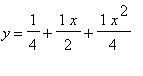 y = 1/4+1/2*x+1/4*x^2