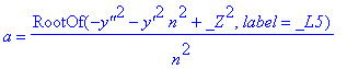 a = RootOf(-`y''`^2-`y'`^2*n^2+_Z^2,label = _L5)/n^2