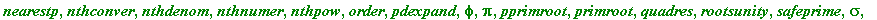 [GIgcd, bigomega, cfrac, cfracpol, cyclotomic, divisors, factorEQ, factorset, fermat, imagunit, index, integral_basis, invcfrac, invphi, issqrfree, jacobi, kronecker, lambda, legendre, mcombine, mersen...