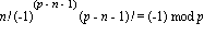 factorial(n)*(-1)^(p-n-1)*factorial(p-n-1) = `mod`(-1, p)