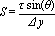 S = tau*sin(theta)/Delta*y