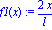 f1(x) := 2*x/l