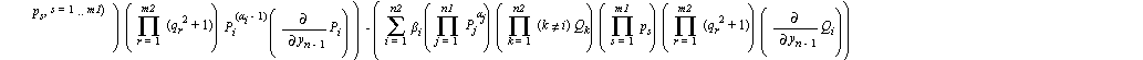 f = -((sum(alpha[i]*(product((j <> i)*P[j]^alpha[j], j = 1 .. n1))*(product(Q[k], k = 1 .. n2))*(product(p[s], s = 1 .. m1))*(product(q[r]^2+1, r = 1 .. m2))*P[i]^(alpha[i]-1)*D(P[i]), i = 1 .. n1))-(...