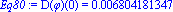 Eq80 := D(phi)(0) = 0.6804181347e-2
