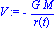 V := -G*M/r(t)