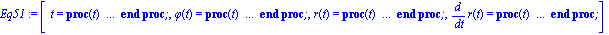 Eq51 := [t = proc (t) local res, data, solnproc; option `Copyright (c) 1993 by the University of Waterloo. All rights reserved.`; data := module () local Data; export Get, Set; end module; solnproc :=...