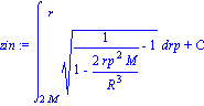 zin := int((1/(1-2*rp^2*M/R^3)-1)^(1/2), rp = 2*M .. r)+C