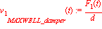 v[1][MAXWELL_damper](t) := F[1](t)/d