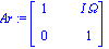 Ar := matrix([[1, I*Omega], [0, 1]])