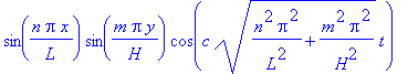 sin(n*Pi*x/L)*sin(m*Pi*y/H)*cos(c*(n^2*Pi^2/L^2+m^2*Pi^2/H^2)^(1/2)*t)
