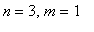 n = 3, m = 1