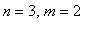 n = 3, m = 2