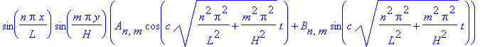 sin(n*Pi*x/L)*sin(m*Pi*y/H)*(A[n,m]*cos(c*(n^2*Pi^2/L^2+m^2*Pi^2/H^2)^(1/2)*t)+B[n,m]*sin(c*(n^2*Pi^2/L^2+m^2*Pi^2/H^2)^(1/2)*t))