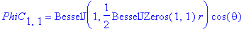 PhiC[1,1] = BesselJ(1,1/2*BesselJZeros(1,1)*r)*cos(theta)
