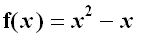 f(x) = x^2-x