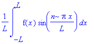 1/L*int(f(x)*sin(n*Pi*x/L),x = -L .. L)