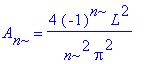 A[n] = 4*(-1)^n*L^2/n^2/Pi^2