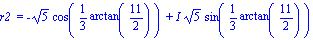 `r2 ` = -sqrt(5)*cos(1/3*arctan(11/2))+I*sqrt(5)*sin(1/3*arctan(11/2))
