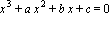 x^3+a*x^2+b*x+c = 0
