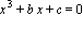 x^3+b*x+c = 0