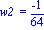`w2 ` = (-1)/64