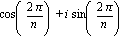 cos(2*pi/n)+i*sin(2*pi/n)